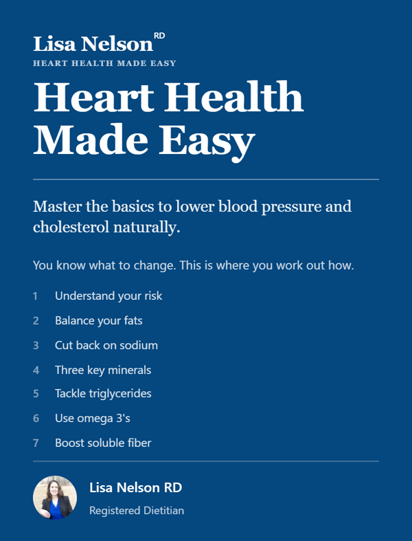 The Heart Health Made Easy program cover, listing the seven lessons, by Registered Dietitian Lisa Nelson